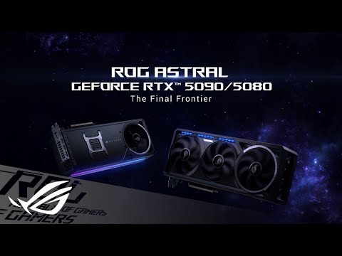 ROG Astral GeForce RTX 5090 / 5080 Graphics Card - The Final Frontier