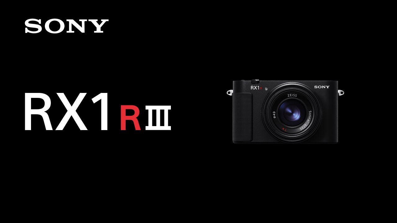 Introducing RX1R III | Sony | RX